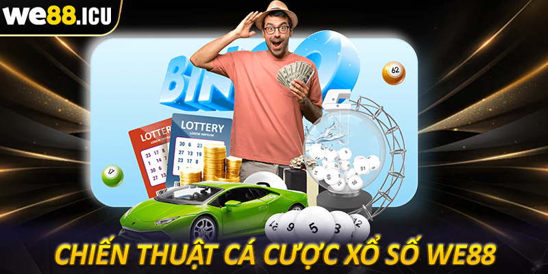 Bật mí chiến thuật đi kèm mẹo đặt cược xổ số we88 sao cho hiệu quả nhất