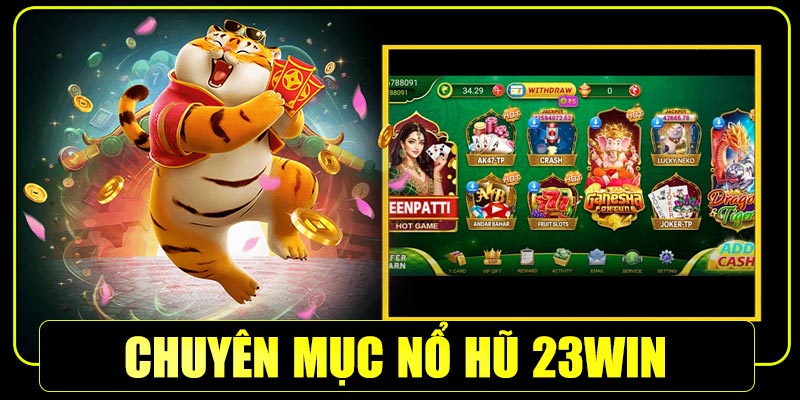 Mẹo chơi nổ hũ 23win hiệu quả